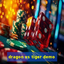 dragon vs tiger demo